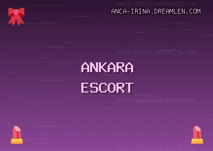 Ankara Escort: Çubuk Escort, Haymana Escort, Kahramankazan Escort
